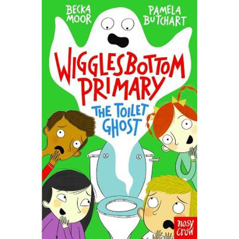 Wigglesbottom Primary: The Toilet Ghost (Paperback) - Pamela Butchart